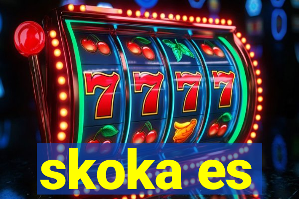 skoka es